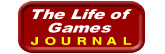 The Life of Games, an exploratory journal - why and how we play - articles, contests, puzzles.
